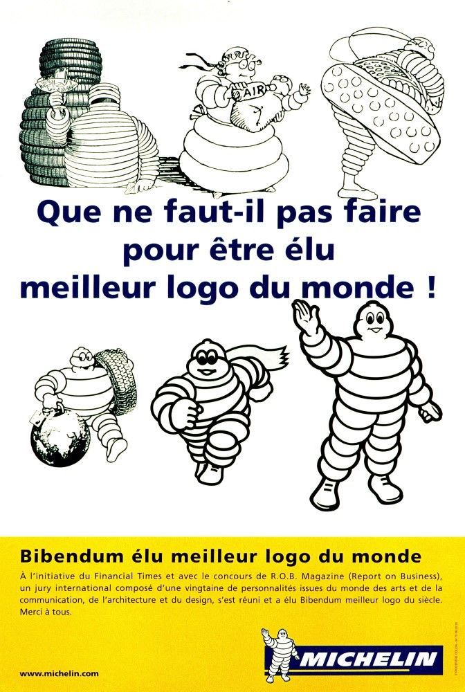 Affiche comprenant six illustrations du Bibendum. La chronologie retracent l'évolution de son design. Il est écrit : « Quels efforts ne faut-il pas faire pour devenir le meilleur logo du monde ! »